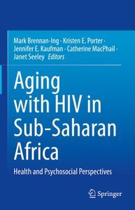 Cover image for Aging with HIV in Sub-Saharan Africa: Health and Psychosocial Perspectives