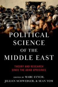 Cover image for The Political Science of the Middle East: Theory and Research Since the Arab Uprisings