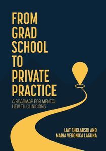 Cover image for From Grad School to Private Practice: A Roadmap for Mental Health Clinicians