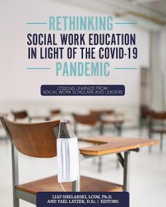 Cover image for Rethinking social work education in light of the COVID-19 pandemic: Lessons learned from social work scholars and leaders