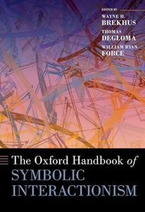 Cover image for The Oxford Handbook of Symbolic Interactionism