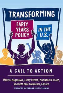 Cover image for Transforming Early Years Policy in the US: A Call to Action. Teachers College Press