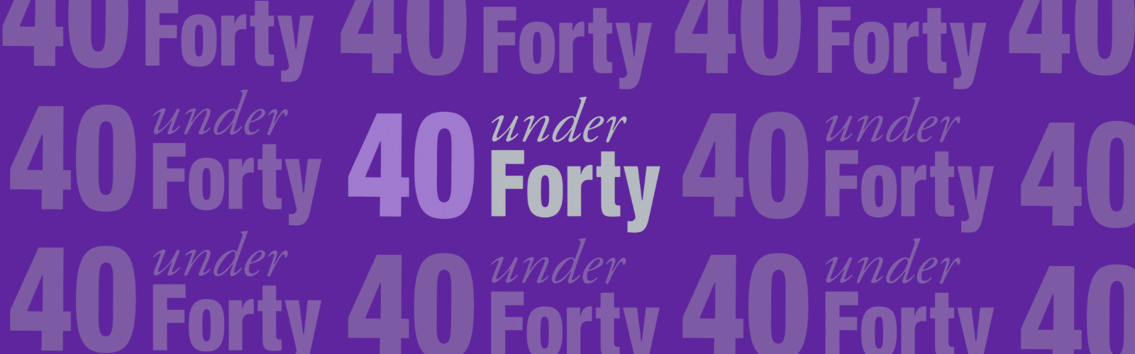 40 Under Forty