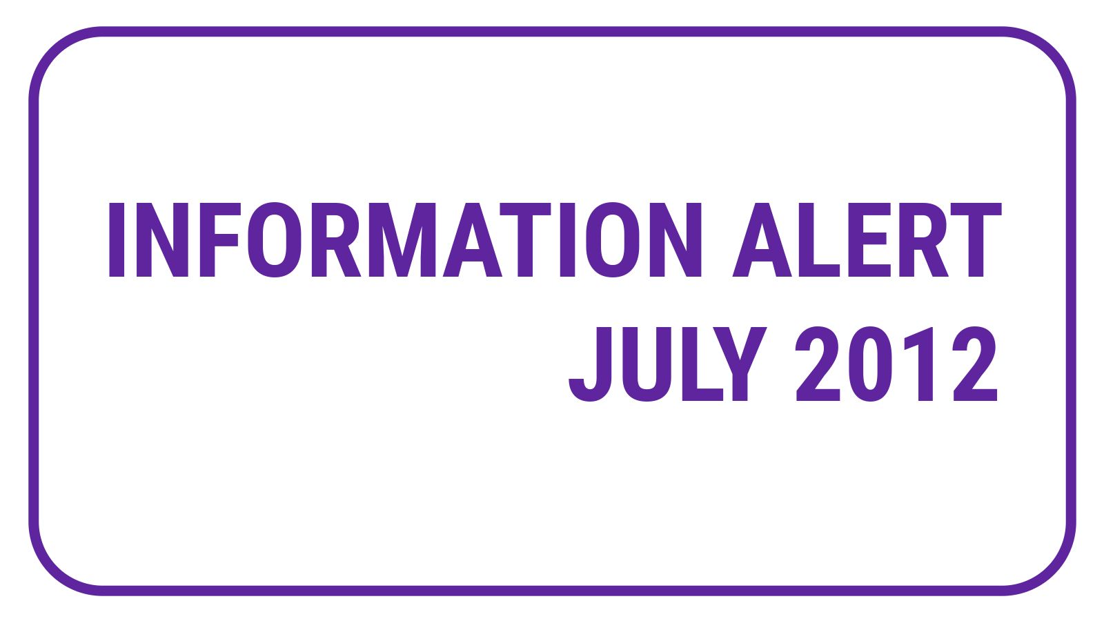 Information Alert July 2012
