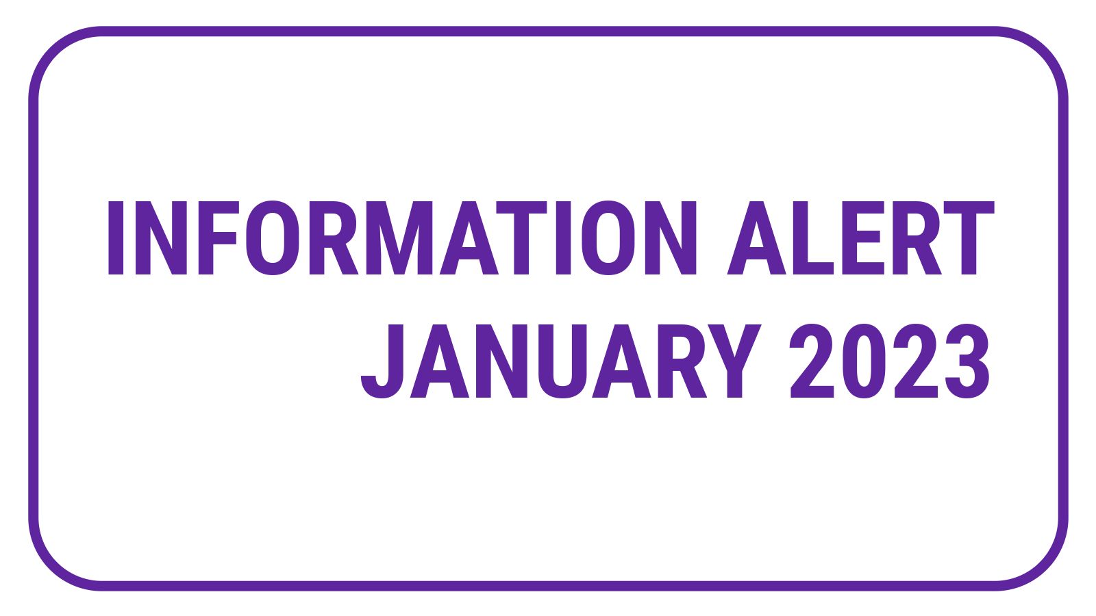 Information Alert January 2023