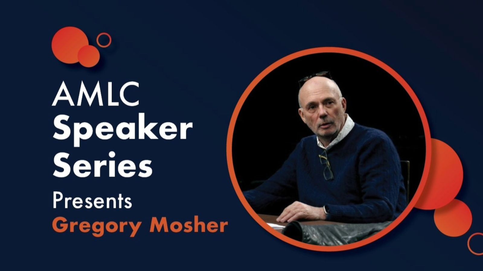 AMLC Speaker Series Gregory Mosher