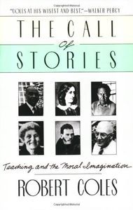 Cover image for The Call of Stories: Teaching and Moral Imagination