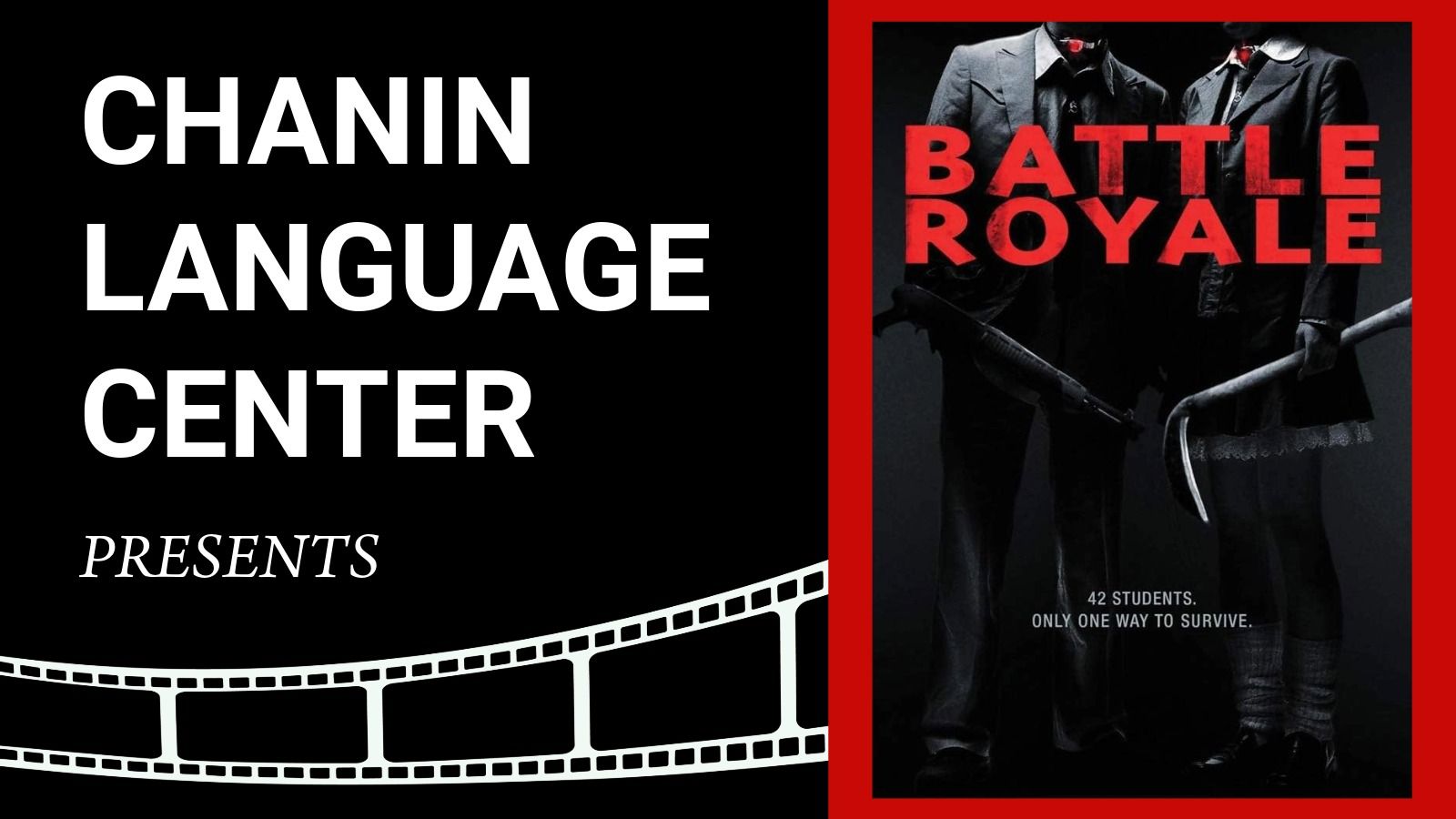 Chanin Language Center presents screening Battle Royale.