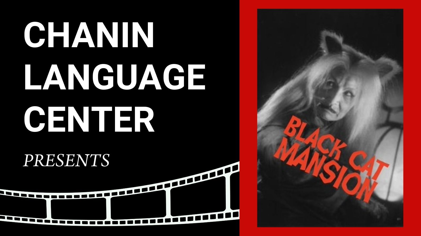 Chanin Language Center presents the film Black Cat Mansion.