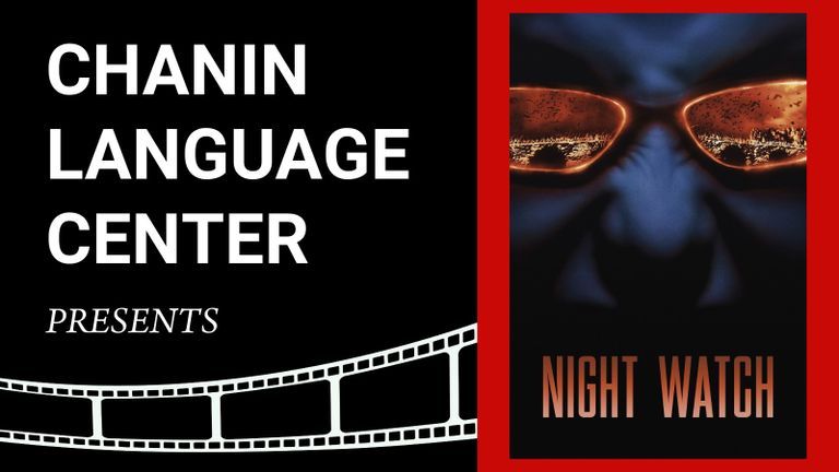 Chanin Language Center presents the film Night Watch.