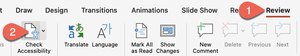 Click Review above the ribbon and then Check Accessibility.