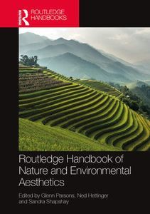 Cover image for Routledge Handbook of Nature and Environmental Aesthetics