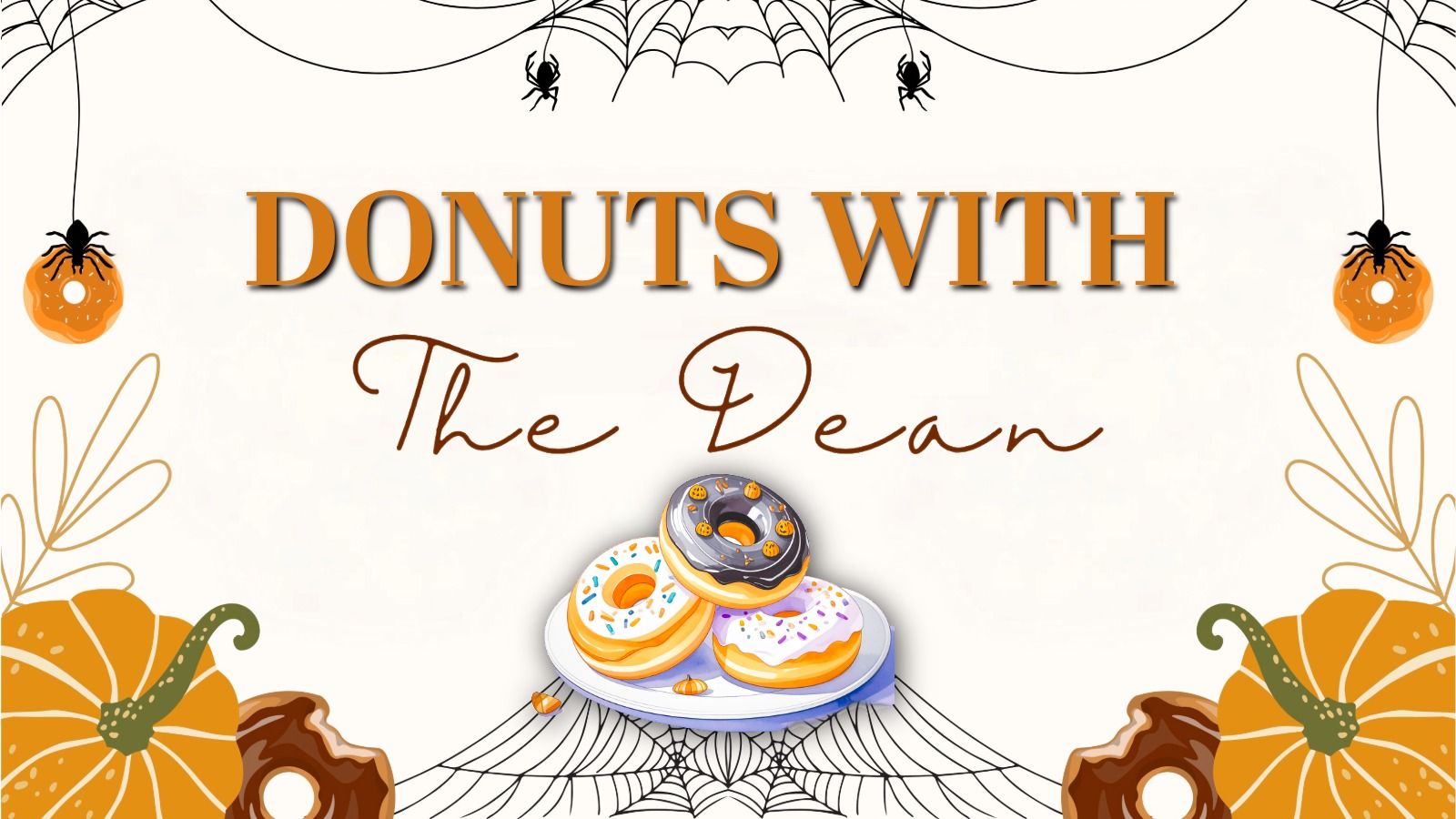 Donuts with the Dean october edition poster with donuts, pumpkins, and spider webs.
