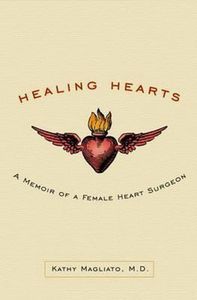 Cover image for Healing Hearts: A Memoir of a Female Heart Surgeon