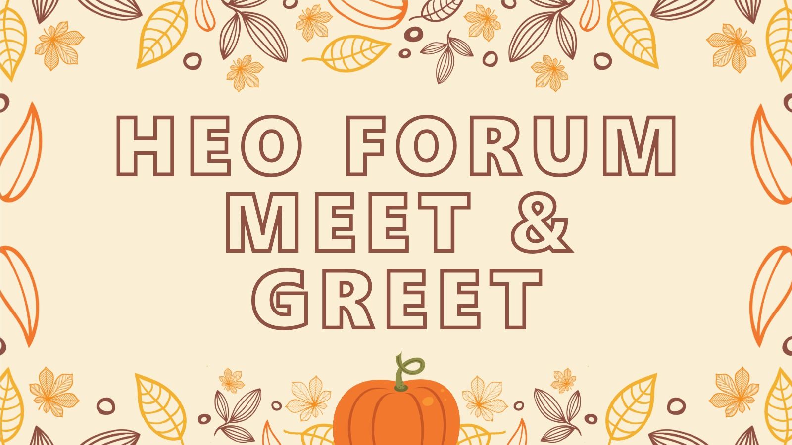 HEO Forum Meet and Greet Autumn flyer.
