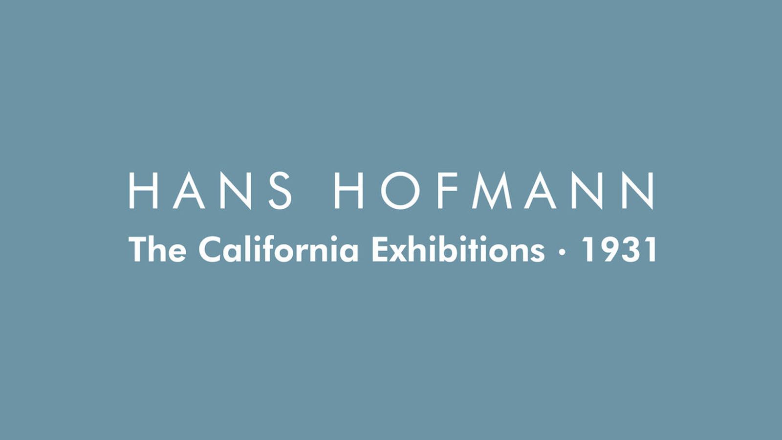 Hans Hofman: The California Exhibitions, 1931