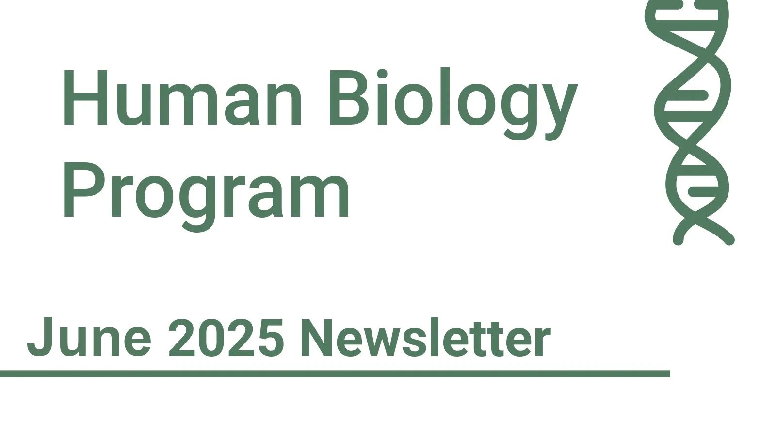 Human Biology Program June 2025 Newsletter banner.