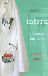 Cover image for Intern: A Doctor’s Initiation