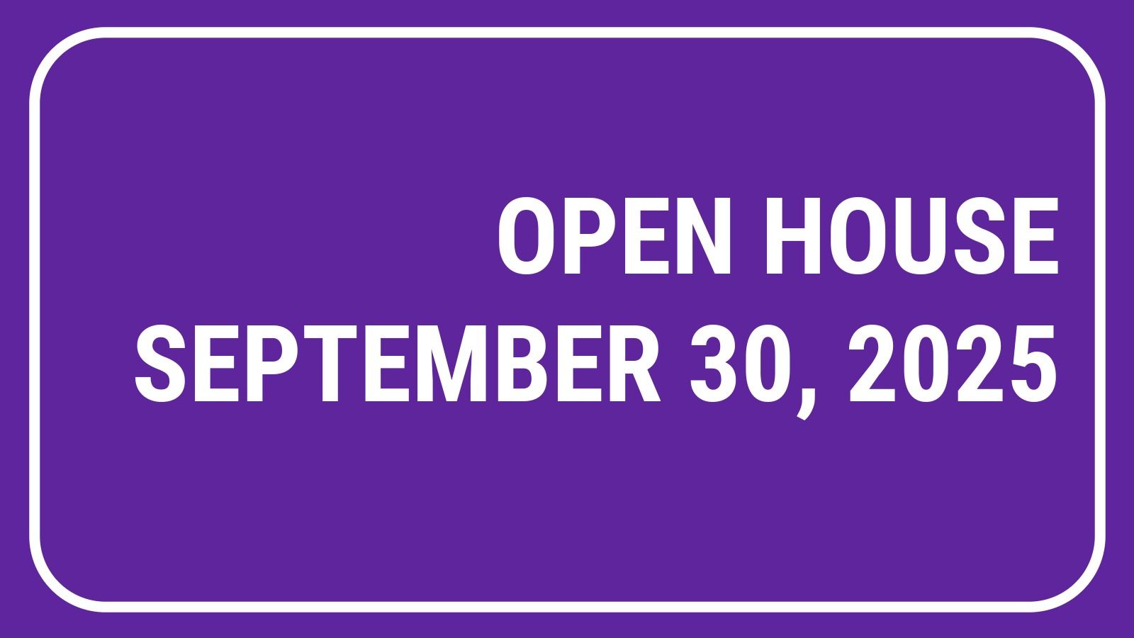 Open House, September 30, 2025