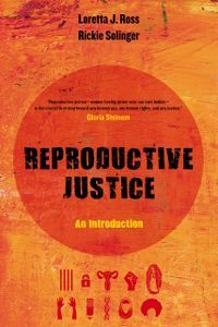 Cover image for Reproductive Justice: An Introduction