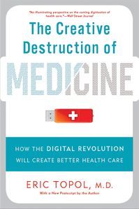 Cover image for The Creative Destruction of Medicine
