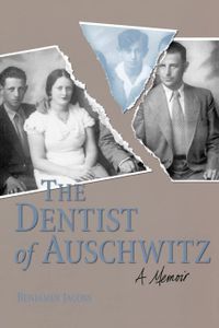 Cover image for The Dentist of Auschwitz: A Memoir