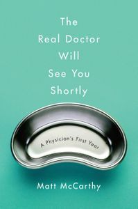 Cover image for The Real Doctor Will See You Shortly