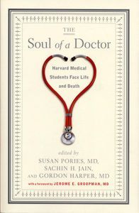 Cover image for The Soul of a Doctor: Harvard Medical Students Face Life and Death