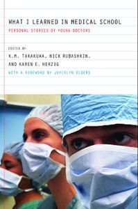 Cover image for What I Learned in Medical School: Personal Stories of Young Doctors