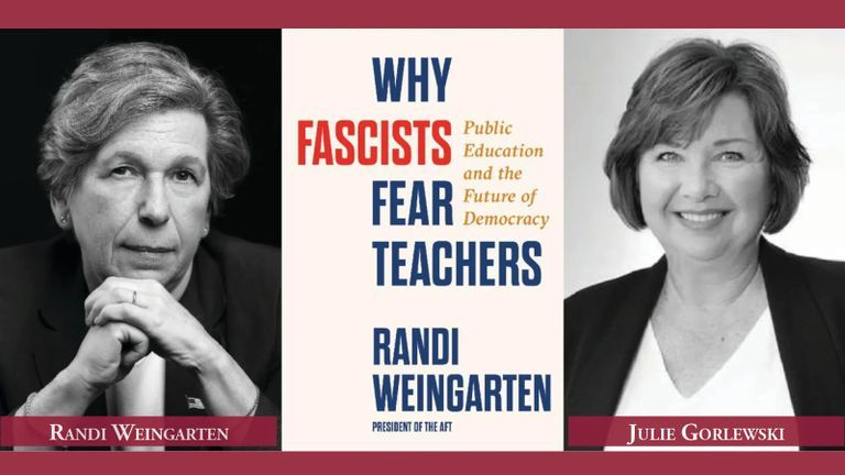 From left: Randi Weingarten and Julie Gorlewski